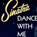 SINATRA Dance With Me Extends in Vegas Thru 4/2 Video