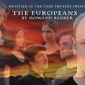 Whistler In The dark Presents Howard Barker's THE EUROPEANS: Struggles to Love Video