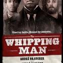 MTC's THE WHIPPING MAN Announces Extension On Day of First Preview Video