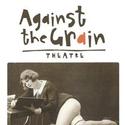 Against the Grain Theatre Presents Around the World in 80 Minutes 1/28 Video