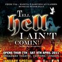 Tell Hell I Ain’t Comin’ Opens In London April 7-9 Video