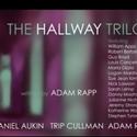 Rattlestick Delays Previews Of THE HALLWAY TRILOGY By One Day, Begins 2/8 Video