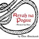 The Storm Theatre Presents Arrah-na-Pogue 3/4-4/2 Video