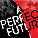 A PERFECT FUTURE To Close At Cherry Lane 3/6