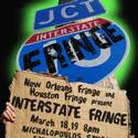 Interstate Fringe To Feature Four Shows From New Orleans and Houston  Video