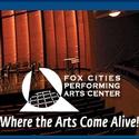 Fox Cities Performing Arts Center Announces New Board Members