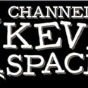 CHANNELING KEVIN SPACEY Begins Off-Broadway Video