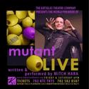 The Katselas Theatre Co Presents MUTANT OLIVE, Previews 3/25 Video