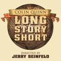 Guild Hall Presents Colin Quinn Long Story Short, Opens 6/10 Video