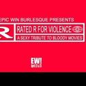 EPIC WIN Burlesque Presents: Rated R for Violence 4/22-23 Video