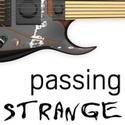New Rep Announces PASSING STRANGE, Runs 5/1-22