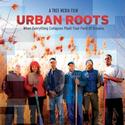 Environmental Film Urban Roots Draws Attention to Food Desert in Detroit Video