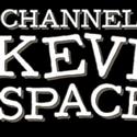 CHANNELING KEVIN SPACEY Announces New Performance Schedule Video