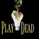 PLAY DEAD Plays 200th Performance 5/4