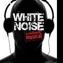 WHITE NOISE Streams Live From The Theatrical Stage May 11 Video