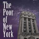 THE POOR OF NEW YORK Plays The Lonny Chapman Theatre June 3 Video