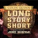 Long Wharf Theatre Presents COLIN QUINN LONG STORY SHORT 8/9-21