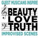 Beauty Love Truth: Guest Musicians Inspire Scenes At People's Improv Video