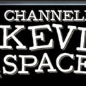 CHANNELING KEVIN SPACEY Announces New Block Of Tix Video