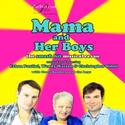 MAMMA AND HER BOYS Extends At Provincetown Counter Productions Studio Video