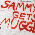 SAMMY GETS MUGGED! Opens At NY Int'l Fringe Fest Video