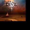 Box Office Opens For TRICKS THE DEVIL TAUGHT ME 7/26 Video