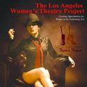 READY FOR OUR CLOSE-UP To Benefit Los Angeles Women’s Theatre Project