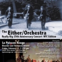 Either/Orchestra Celebrates 25th Anniversary at Le Poisson Rouge, 2/11 Video