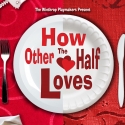 Winthrop Playmakers Presents HOW THE OTHER HALF LOVES at Winthrop Playhouse 2/11