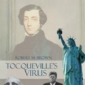 Robert M. Brown Publishes TOCQUEVILLE's VIRUS with RoseDog Books Video