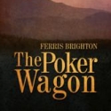 West Richland Author Ferris Brighton Releases THE POKER WAGON