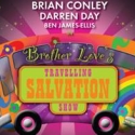 BROTHER LOVE'S TRAVELLING SALVATION SHOW Begins Tour in April Video