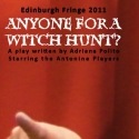 Edinburgh Fringe Festival Presents ANYONE FOR A WITCH HUNT