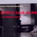 Erin Felgar, Kate Roberts Set for Colt Coeur's (DON'T) LOOK AT ME Reading, 3/7 Video