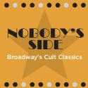 Davenport’s Presents Nobody’s Side: Broadway’s Cult Classics 3/14-28 Video