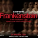 Danny Boyle's FRANKENSTEIN Receives US Screenings This Spring Video