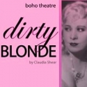 BoHo Theatre Presents DIRTY BLONDE at Theater Wit, 4/1 - 5/1