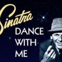SINATRA: DANCE WITH ME Extends Through April 30 Video