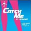 CATCH ME IF YOU CAN Offers Seat Upgrade for Previews Video