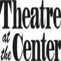 Theatre At The Center Welcomes Richard Friedman As General Manager