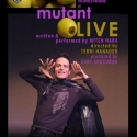 MUTANT OLIVE Extends At Beverly Hills Playhouse Thru May 28 Video