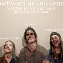 BETWEEN US CHICKENS Premieres at Atwater Village Theatre, 5/20-6/19 Video