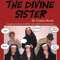 NOW PLAYING:  Presteve Theatre Company's THE DIVINE SISTER