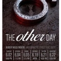 Loretta Michael Productions Presents THE OTHER DAY, 6/1-26
