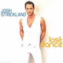 Josh Strickland Releases Second Single- 'Last Dance' Video