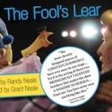 THE FOOL'S LEAR Plays Fells Point Corner Theatre, 6/24-26