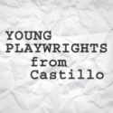 Young Playwrights From Castillo Festival Opens 6/24