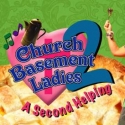 Beef & Boards Presents CHURCH BASEMENT LADIES A SECOND HELPING, Opens 7/7 Video