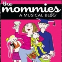 THE MOMMIES- A MUSICAL BLOG Opening Postponed at Royal George Theater  Video