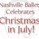STAGE TUBE: Nashville Ballet celebrates CHRISTMAS IN JULY